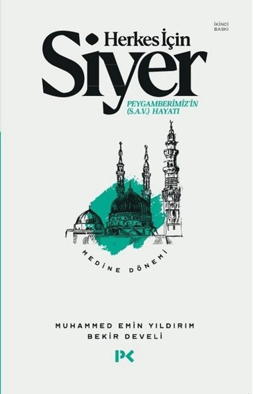 Herkes İçin Siyer: Peygamberimiz'in Hayatı - Medine Dönemi Cilt 2