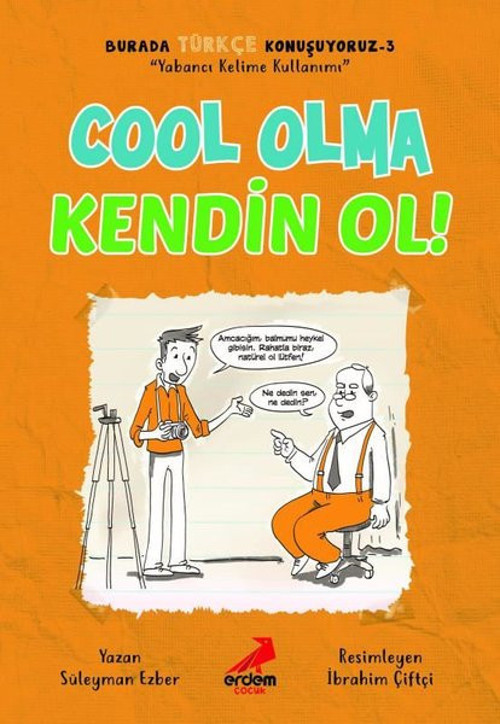Cool Olma Kendin Ol - Burada Türkçe Konuşuyoruz 3