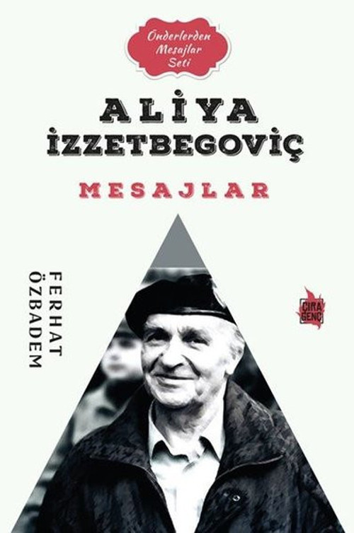 Aliya İzzetbegoviç Mesajlar - Önderlerden Mesajlar Seti