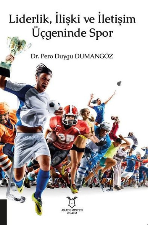 Liderlik İlişki ve İletişim Üçgeninde Spor