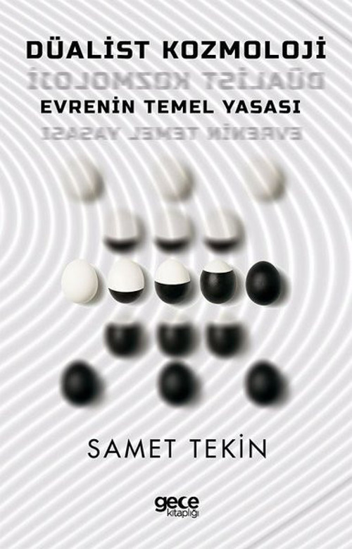 Düalist Kozmoloji - Evrenin Temel Yasası