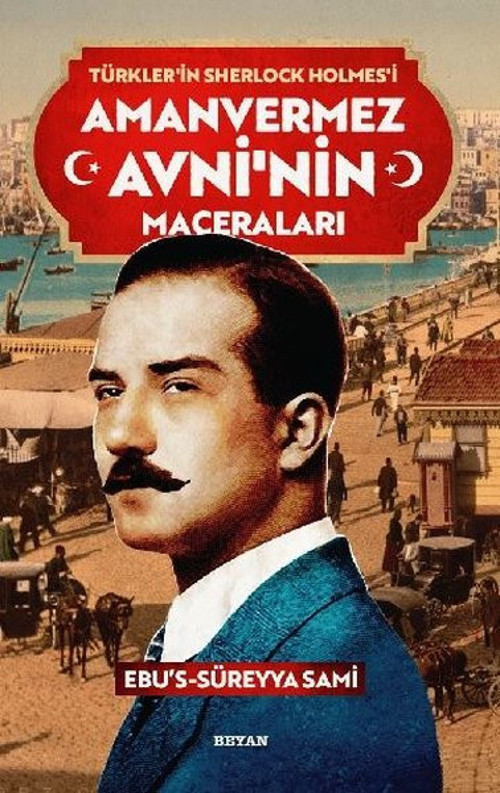 Türkler'in Sherlock Holmes'i Amanvermez Avni'nin Maceraları Seti - Tek Kitap