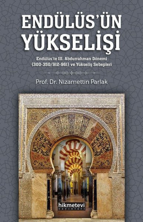 Endülüs'ün Yükselişi - Endülüs'te 3. Abdurrahman Dönemi ve Yükseliş Sebepleri