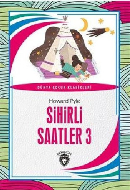 Sihirli Saatler 3 - Dünya Çocuk Klasikleri