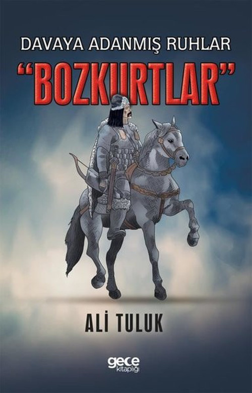 Davaya Adanmış Ruhbar: Bozkurtlar