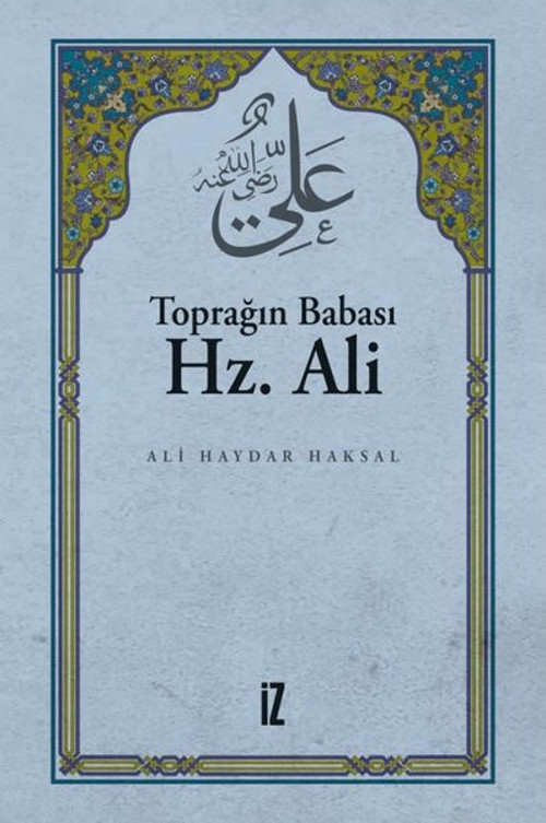 Toprağın Babası Hz. Ali