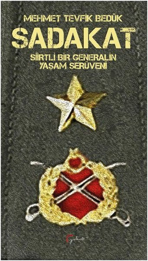 Sadakat - Siirtli Bir Generalin Yaşam Serüveni