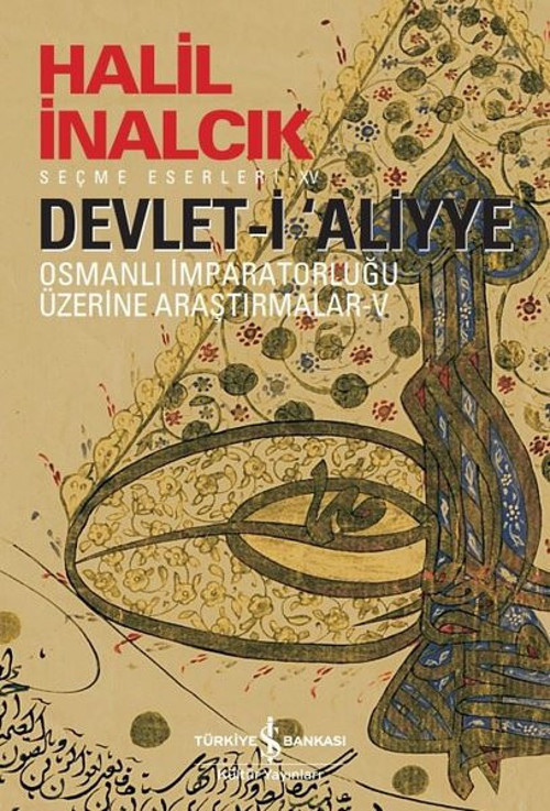 Devlet-i Aliyye - Osmanlı İmparatorluğu Üzerine Araştırmalar 5
