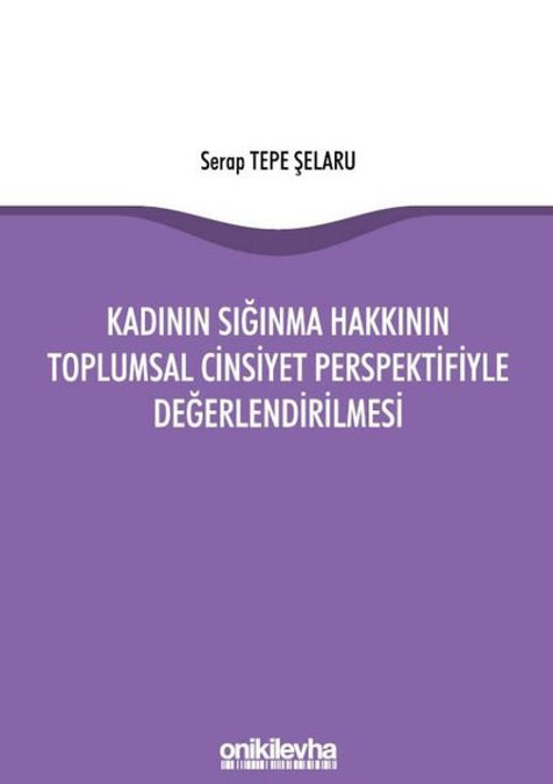 Kadının Sığınma Hakkının Toplumsal Cinsiyet Perspektifiyle Değerlendirilmesi