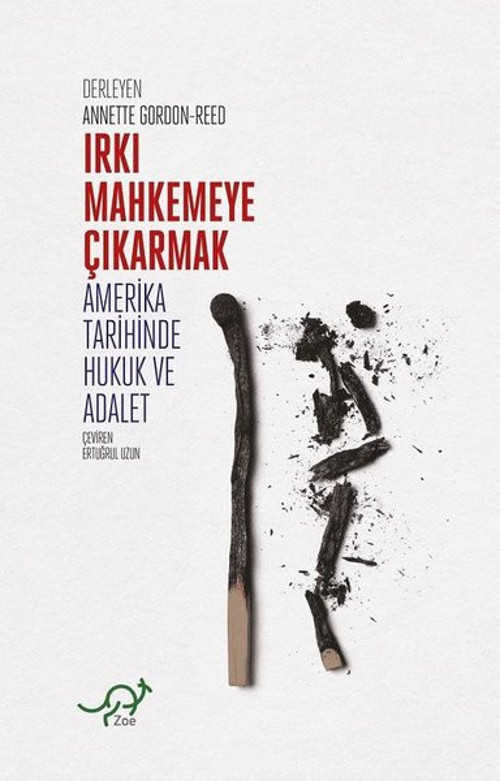 Irkı Mahkemeye Çıkarmak - Amerikan Tarihinde Hukuk ve Adalet