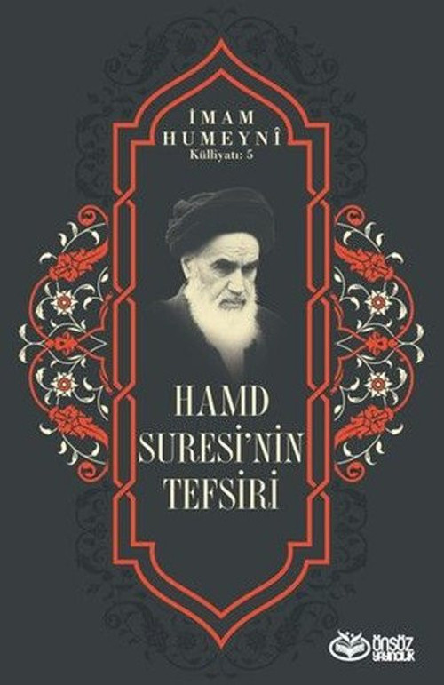 Hamd Suresi'nin Tefsiri - İmam Humeyni Külliyatı 5