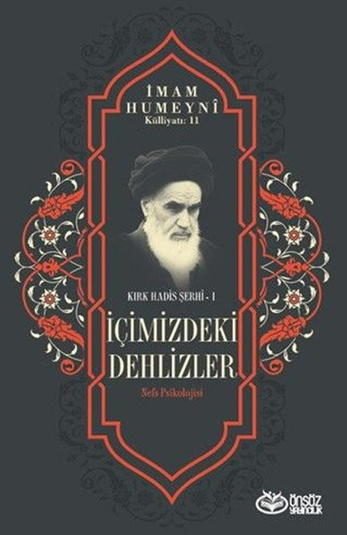 İçimizdeki Dehlizler Nefs Psikolojisi Kırk Hadis Şehri 1 - İmam Humeyni Külliyatı 11