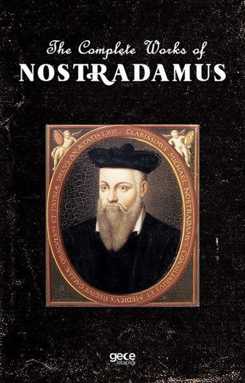 The Complete Works of Nostradamus