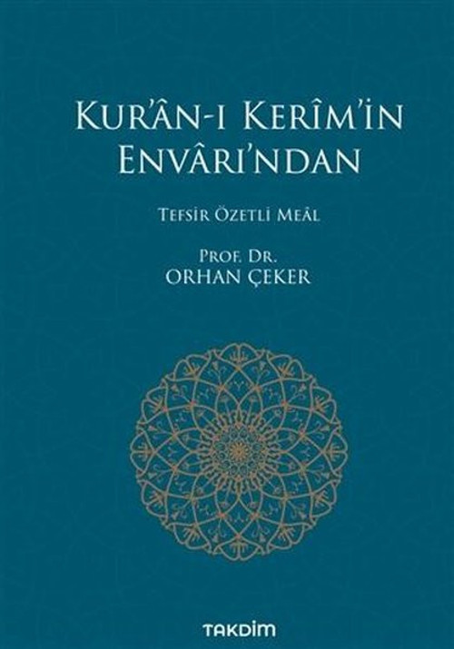 Kura'n-ı Kerim'in Envarı'ndan - Tefsir Özetli Meal