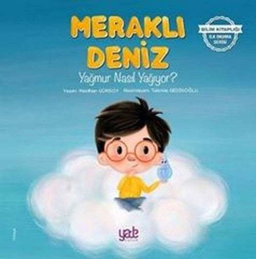 Meraklı Deniz-Yağmur Nasıl Yağıyor?