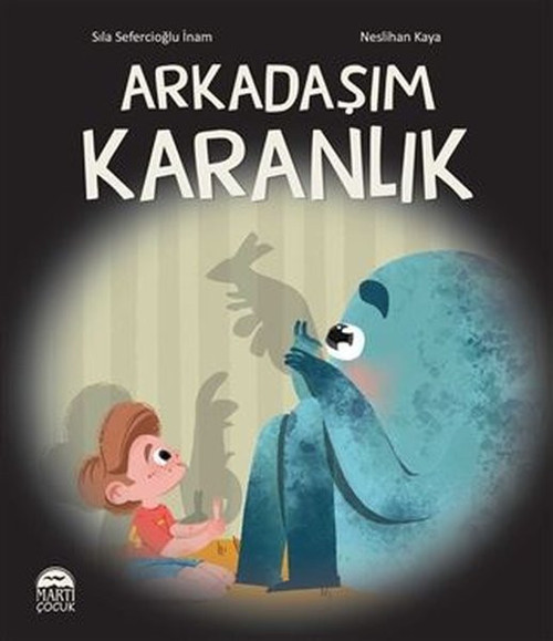 Martı Yayınları Yayınevi Arkadaşım Karanlık
