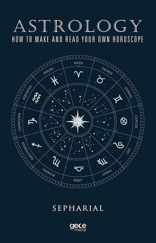 Astrology How To Make And Read Your Own Horoscope