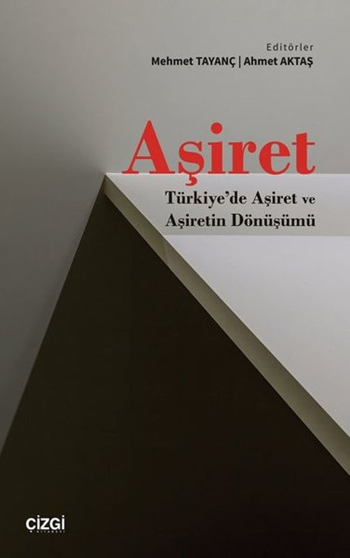 Aşiret-Türkiye'de Aşiret ve Aşiretin Dönüşümü