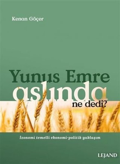 Yunus Emre Aslında Ne Dedi? - İzonomi Temelli Ekonomi - Politik Yaklaşım
