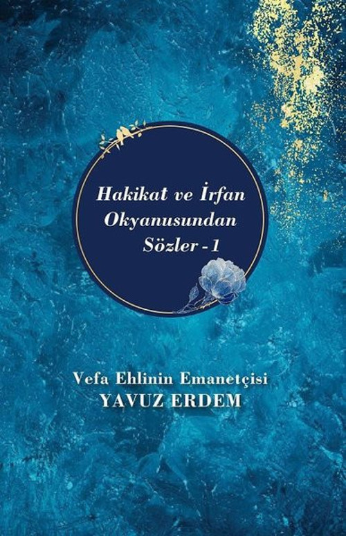 Hakikat ve İrfan Okyanusundan Sözler-1