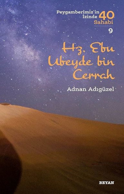 Hz. Ebu Ubeyde bin Cerrah - Peygamberimiz'in İzinde 40 Sahabi 9