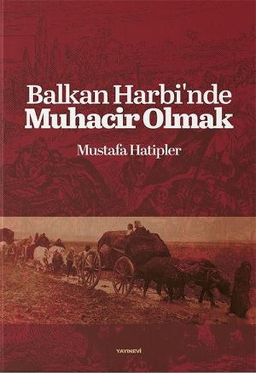 Balkan Harbinde Muhacir Olmak
