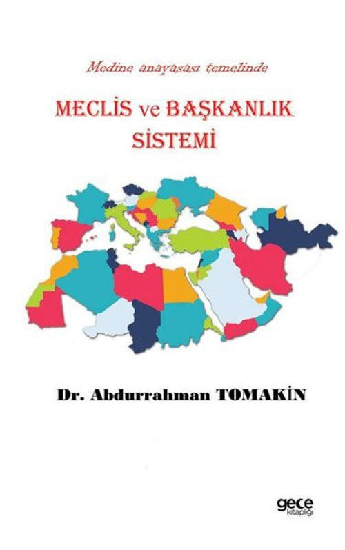 Medine Anayasa Temelinde Meclis ve Başkanlık Sistemi