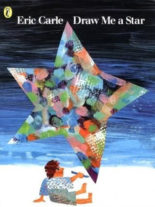 DRAW ME A STAR: Eric Carle