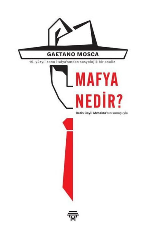 Mafya Nedir? - 19. Yüzyıl Sonu İtalya'sından Sosyolojik Bir Analiz