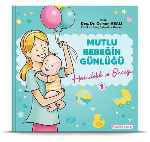 Mutlu Bebeğin Günlüğü 1 - Hamilelik ve Öncesi