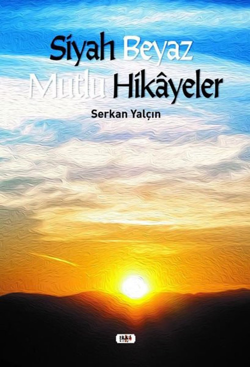 Siyah Beyaz Mutlu Hikayeler