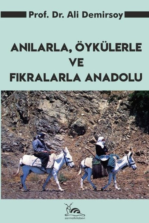 Anılarla Öykülerle ve Fıkralarla Anadolu