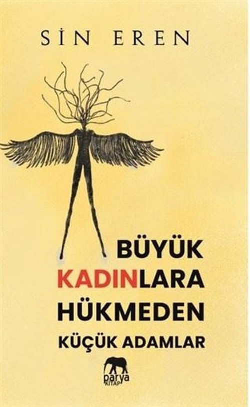 Büyük Kadınlara Hükmeden Küçük Adamlar