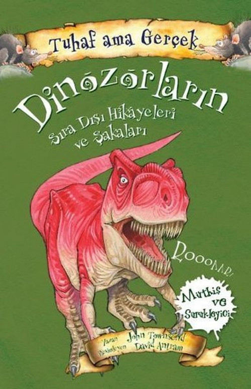 Tuhaf Ama Gerçek - Dinozorların Sıra Dışı Hikayeleri ve Şakaları