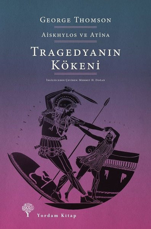 Tragedyanın Kökeni - Aiskhylos ve Atina