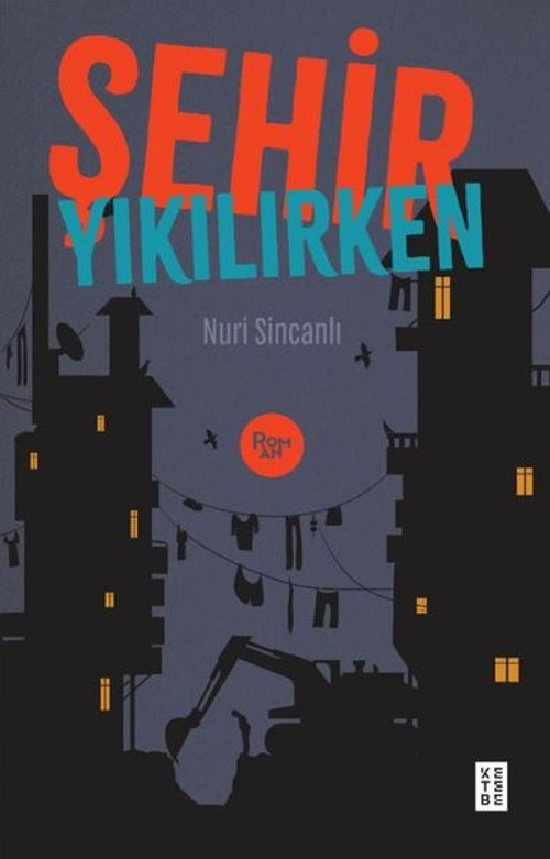 Ketebe Şehir Yıkılırken