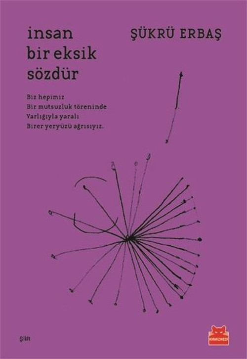 İnsan Bir Eksik Sözdür