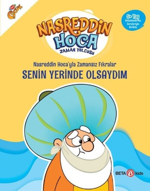 Nasreddin Hoca'yla Zamansız Fıkralar Senin Yerinde Olsaydım-Nasreddin Hoca Zaman Yolcusu