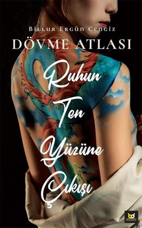 Ruhun Ten Yüzüne Çıkışı - Dövme Atlası