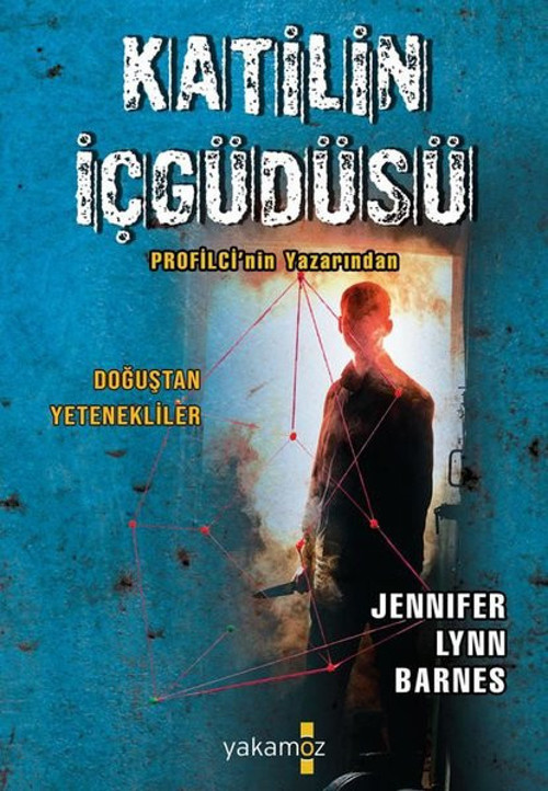 Katilin İçgüdüsü - Doğuştan Yetenekliler