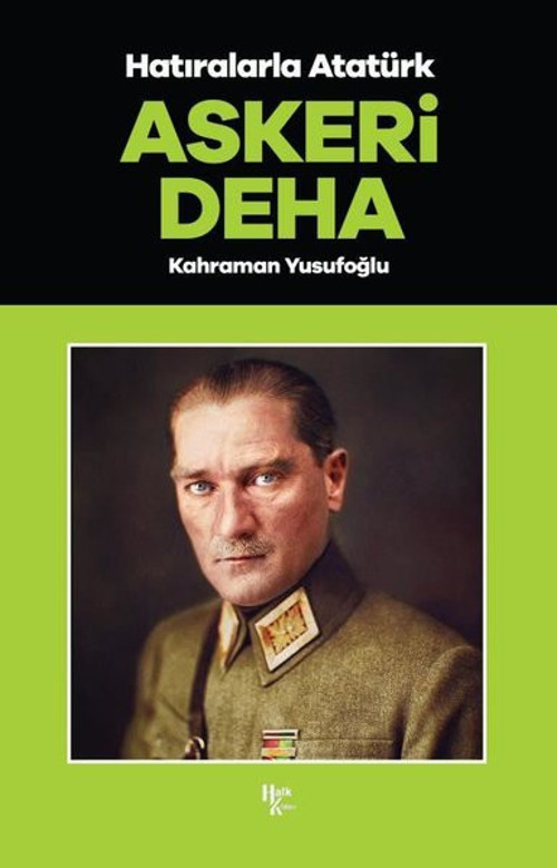 Hatıralarla Atatürk - Askeri Deha