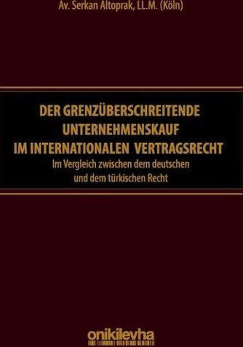 Der Grenzüberschreitende Unternehmenskauf im İnternationalen Vertragsrecht