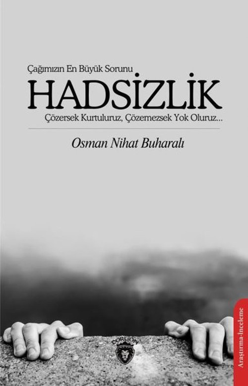 Çağımızın En Büyük Sorunu: Hadsizlik