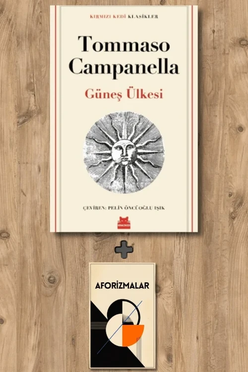 Güneş Ülkesi + Aforizmalar - Tommaso Campanella