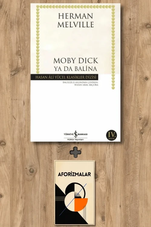 Moby Dick Ya Da Balina + Aforizmalar - Herman Melville