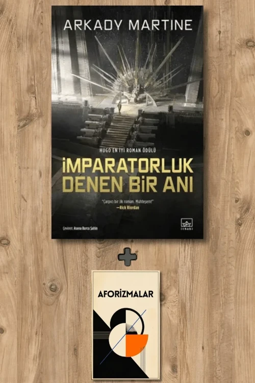 İmparatorluk Denen Bir Anı + Aforizmalar - Arkady Martine