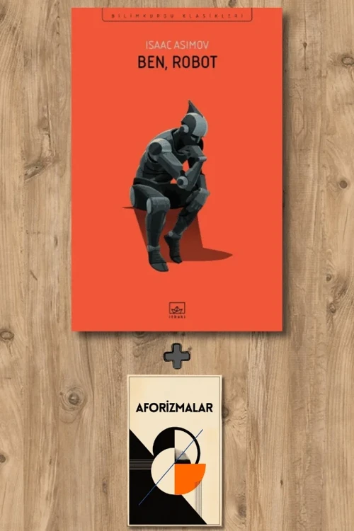 Ben Robot + Aforizmalar - Isaac Asimov