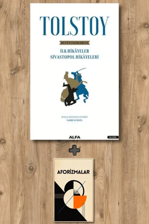 Tolstoy Bütün Eserleri 2 + Aforizmalar - Lev Nikolayeviç Tolstoy
