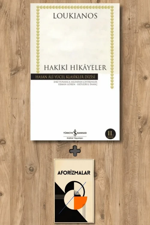 Hakiki Hikâyeler + Aforizmalar - Loukianos