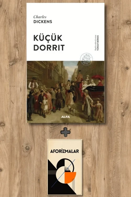 Küçük Dorrit + Aforizmalar - Charles Dickens